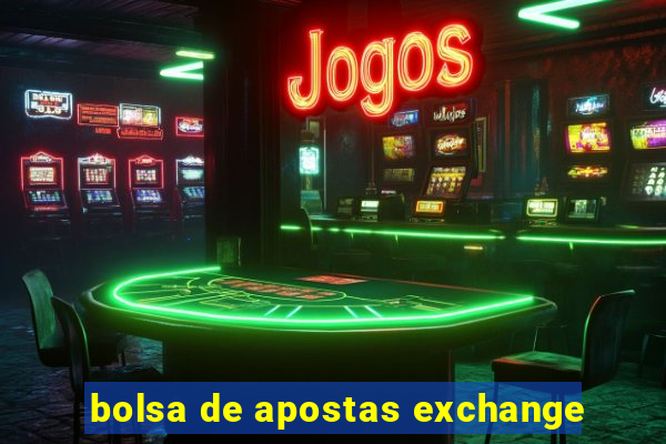 bolsa de apostas exchange